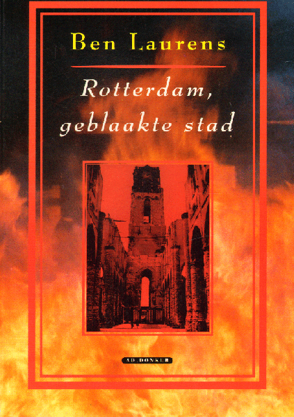 Laurens, Ben - Rotterdam, geblaakte stad, 192 pag. paperback, gave staat