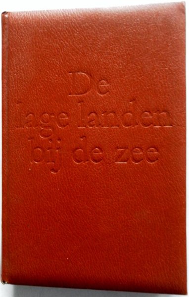 Romein Jan & Annie - De lage landen bij de zee Een geschiedenis van het Nederlandse volk