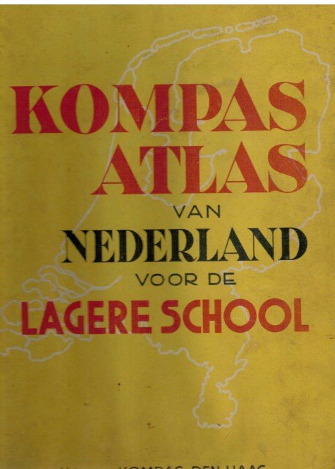 N.n. - Kompas Atlas van Nederland van de lagere school.