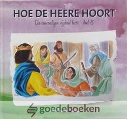 Schouten - Verrips, Ada - Hoe de Heere hoort *nieuw* --- Serie Die eenvoudigen wijsheid leert, deel 8