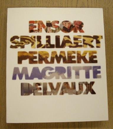BUSSCHE, WILLY VAN DEN. - Van Ensor tot Delvaux. Ensor, Spillaert, Permeke, Magritte, Delvaux.