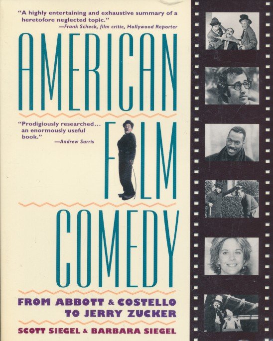 Siegel, Scott / Siegel, Barbara - American film comedy. From Abott & Costello to Jerry Zucker