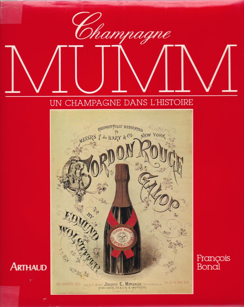 François Bonal - Champagne Mumm, Un champagne dans l'histoire