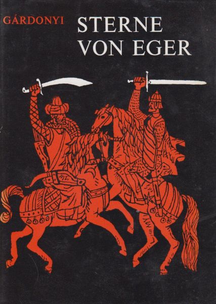 Gàrdonyi, Géza - Sterne von Eger. Vert. in het Duits Mirza Schüching Gàrdonyi, Géza - Sterne von Eger. Vert. in het Duits Mirza Schüching