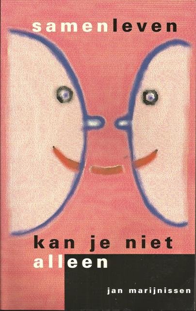 Marijnissen, Jan - Samenleven kan je niet alleen