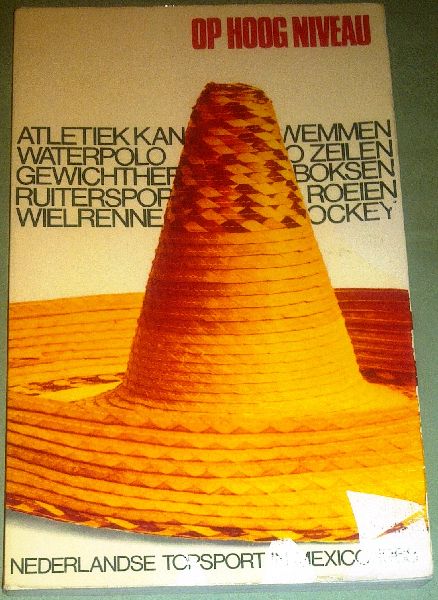 Koomen, Theo en Ad Versney (red.) - Op hoog niveau. Nederlandse topsport in Mexico 1968