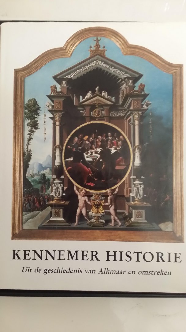 Bijl e.a, Dr M. van der - Alkmaarse Historische Reeks Deel VII: Kennemer Historie. Uit de geschiedenis van Alkmaar. e.o