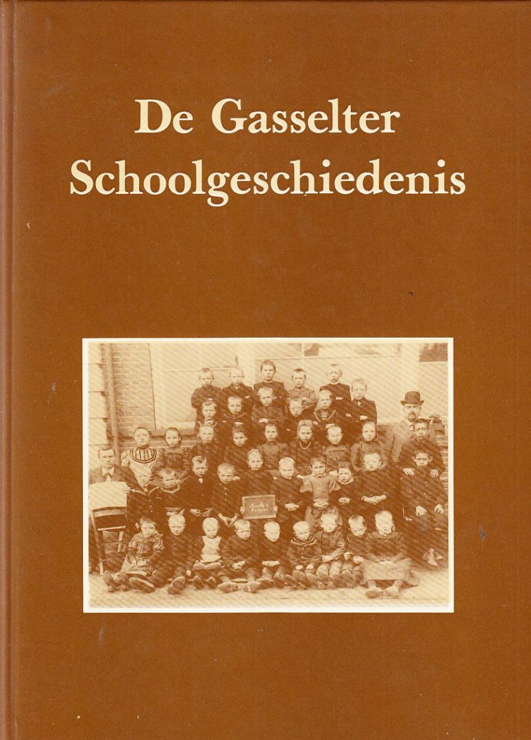 J. Kroezenga en B.Veenstra - De Gasselter Schoolgeschiedenis