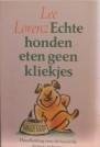 Lorenz, Lee - Echte honden eten geen kliekjes