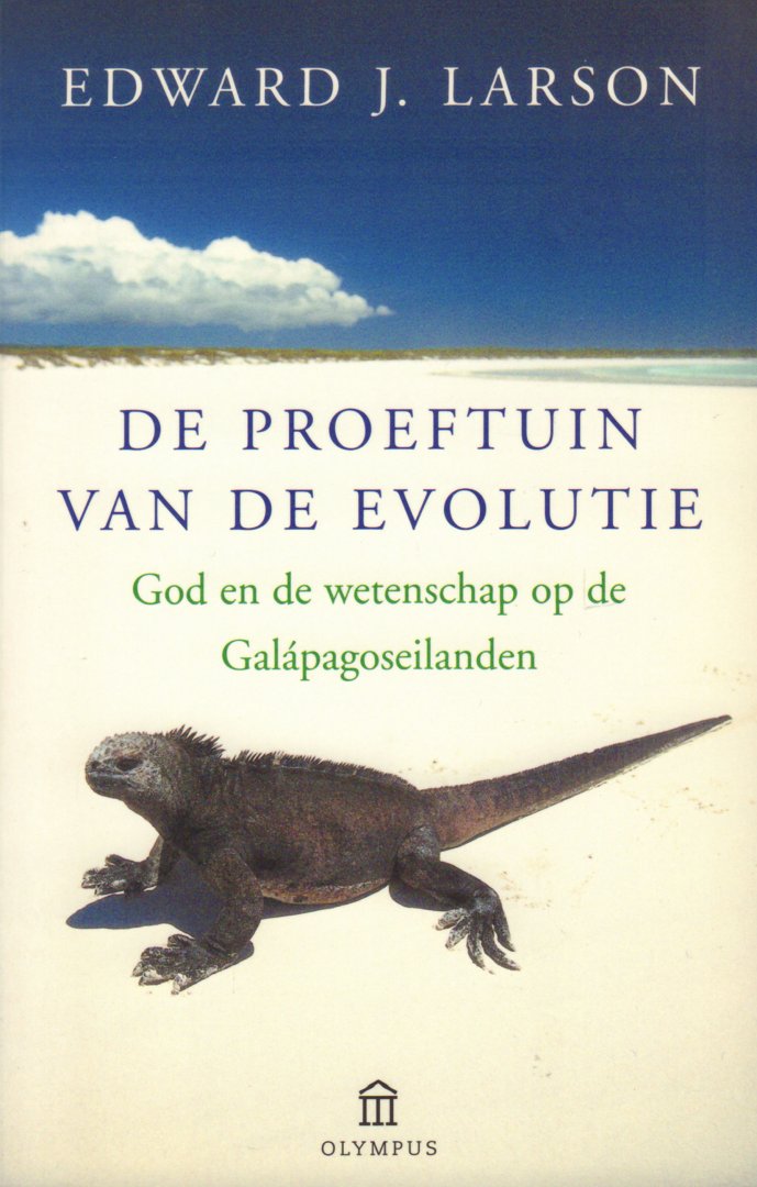 Larson, Edward J. - De Proeftuin van de Evolutie (God en de wetenschap op de Galapagoseilanden), 365 pag. paperback, gave staat (alleen een naam op de titelpagina gestempeld !