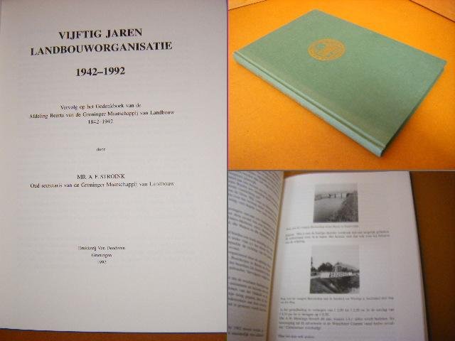 Stroink, Mr. A.F. - Vijftig Jaren Landbouworganisatie 1942-1992.