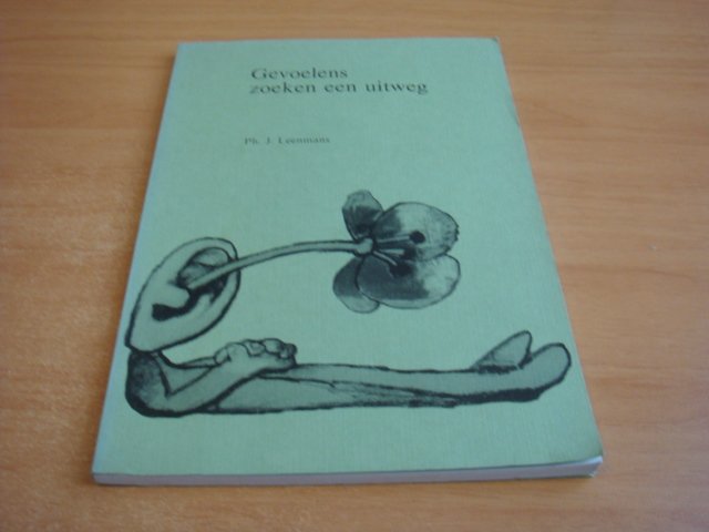 Leenmans, Ph. J - Gevoelens zoeken een uitweg
