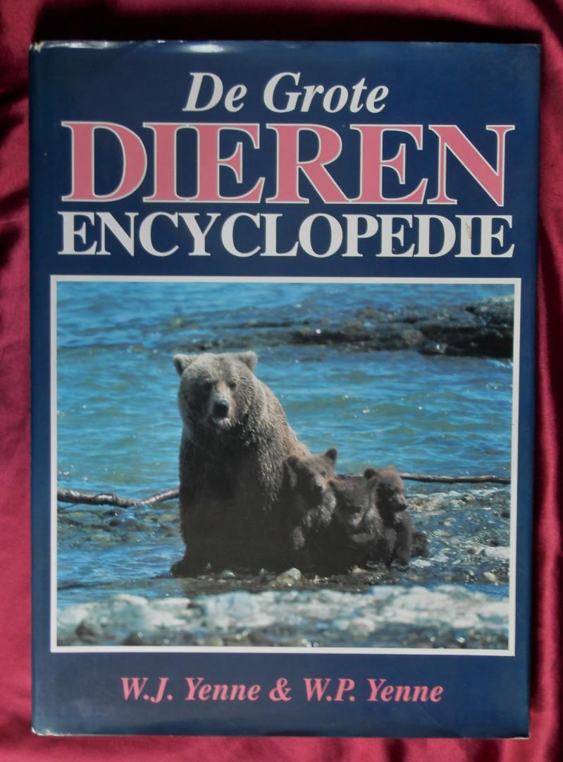Yenne, W.J. / Yenne, W.P. - De grote dieren encyclopedie [1.dr]