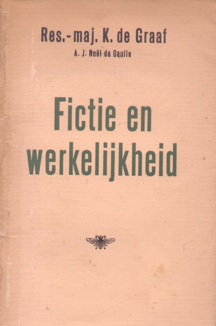 Graaf, Res.-maj. K. de - Fictie en werkelijkheid (Carnaval der desperado's en zijn achtergronden)