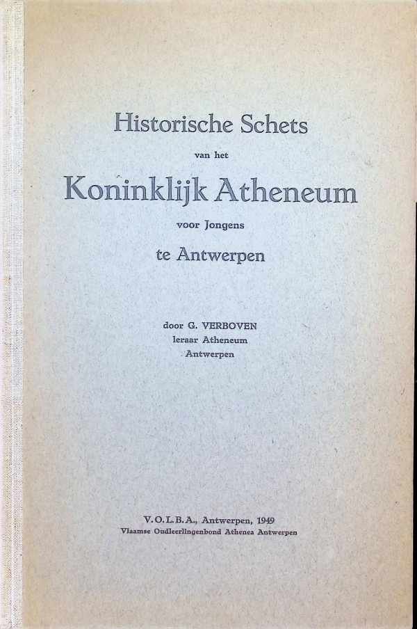 G. Verboven - Historische schets van het Koninklijk Atheneum voor Jongens te Antwerpen