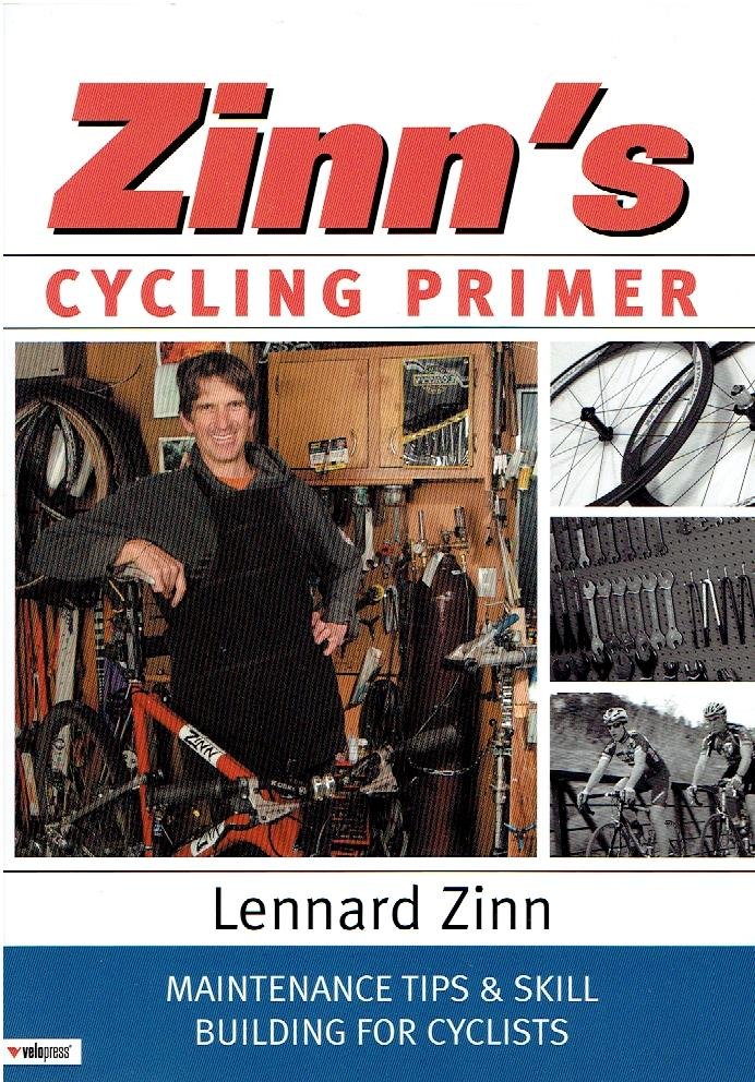 ZINN, Lennard - Zinn's cycling primer. Maintenance tips & skill - buildiing for cyclists.