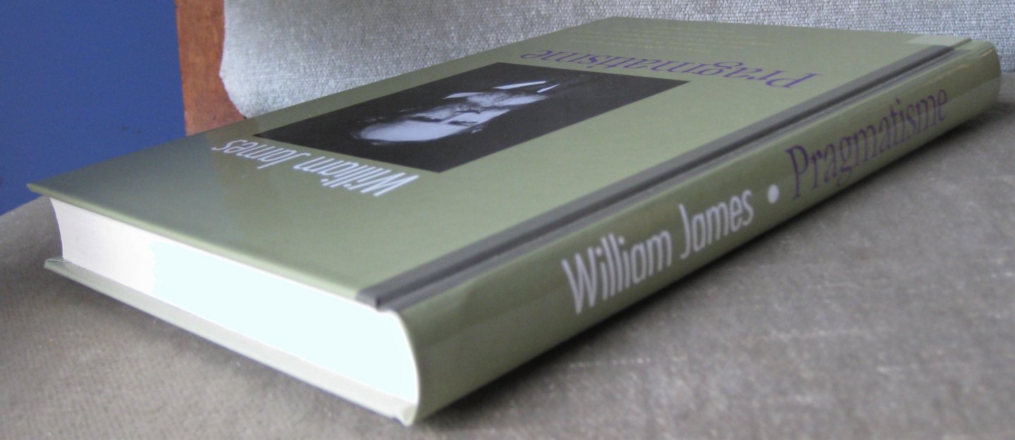 James, W.  -  James, William - Pragmatisme  -  Een nieuwe naam voor enkele oude denkwijzen