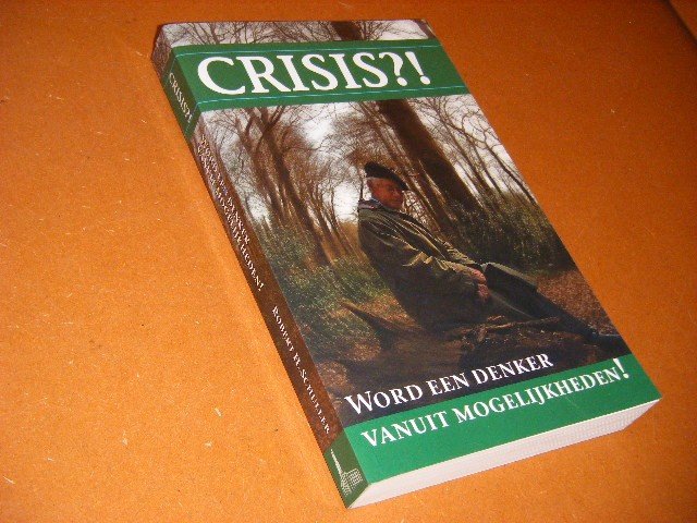 Schuller, Robert H. - Crisis?! Word een Denker vanuit Mogelijkheden.