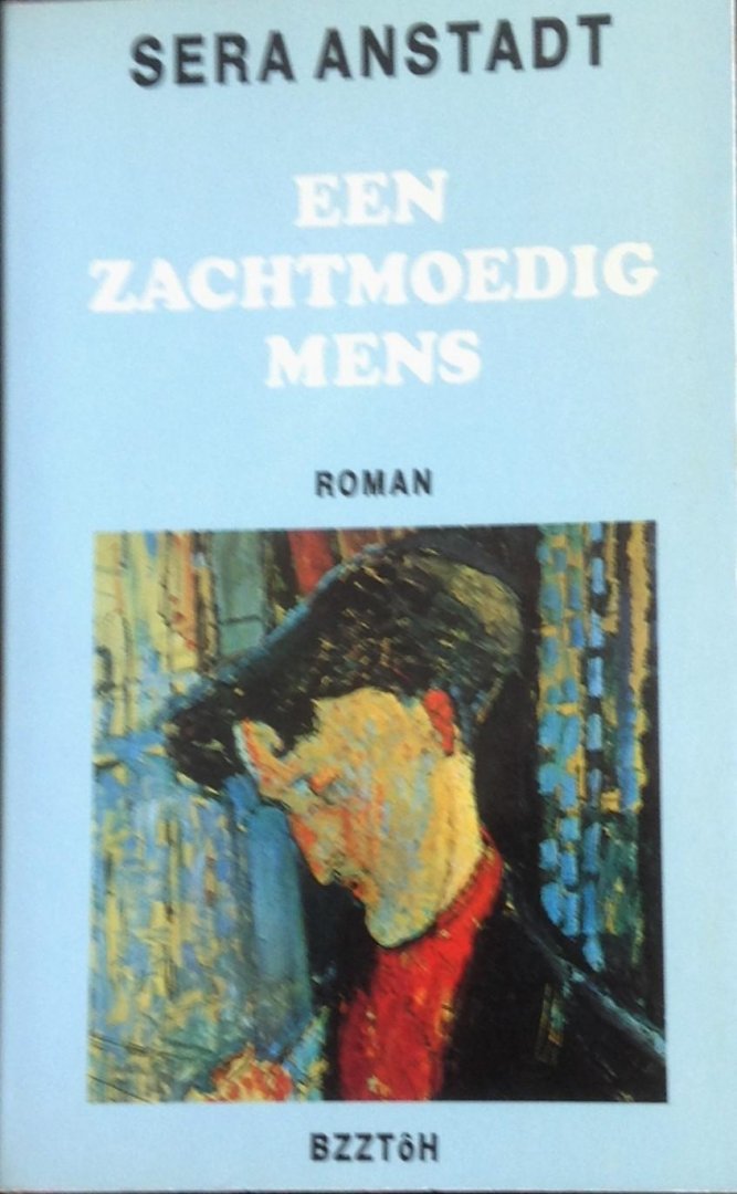 Anstadt, Sera - Een zachtmoedig mens