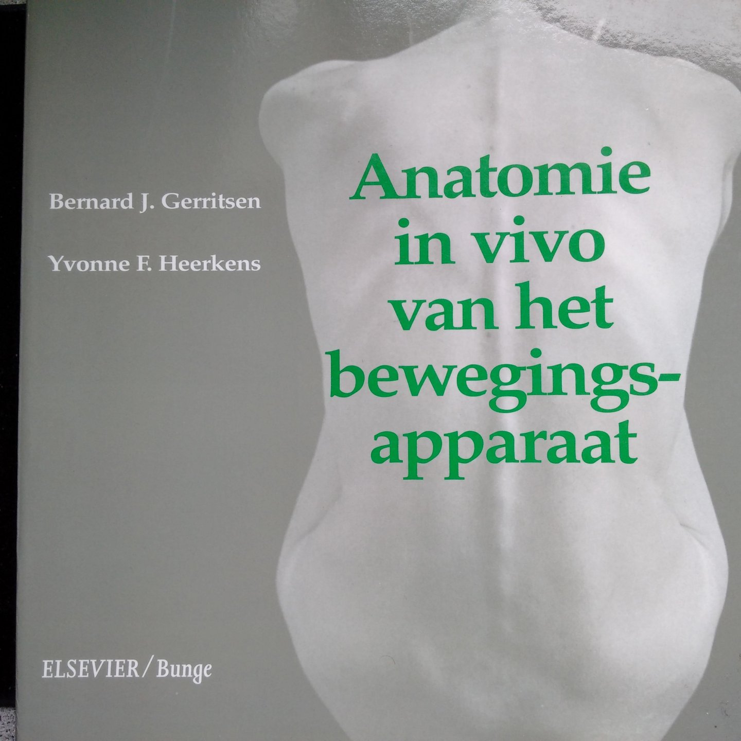 Gerritsen, Bernard J. & Heerkens, Yvonne F. - Anatomie in vivo van het bewegingsapparaat