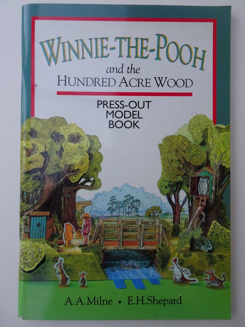 Milne, A.A., E.H. Shepard & Mark Burgess. - Winnie-the-Pooh and the Hundred Acre Wood. Press-out model book.