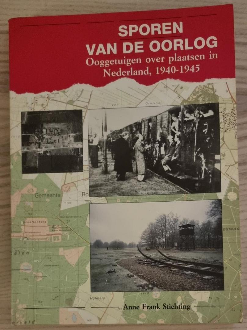da Silva, Teresien / Stam, Dieneke - Sporen van de oorlog / Ooggetuigen over plaatsen in Nederland, 1940 - 1945