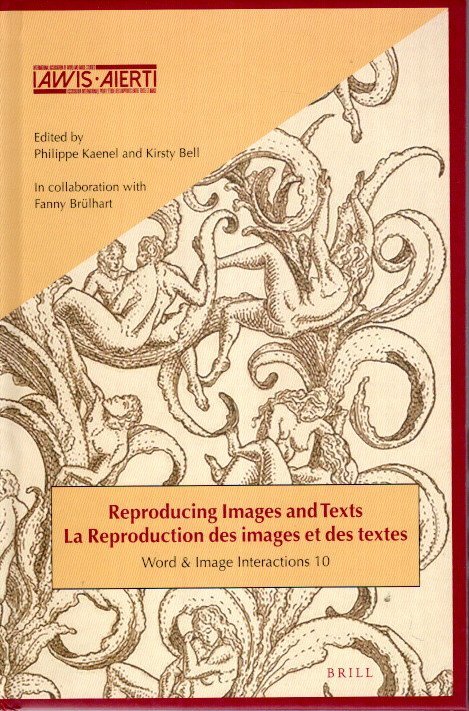 KAENEL, Philippe & Kirsty BELL [Eds.] - Interactions- Reproducing Images and Texts / La reproduction des images et des textes.