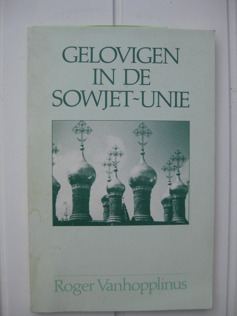 Vanhopplinus, Roger - Gelovigen in de Sowjet-Unie.