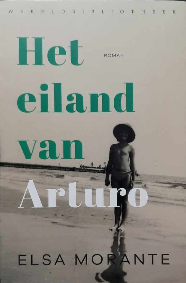 MORANTE Elsa - Het eiland van Arturo (vertaling van l'isola di Arturo - 1957)