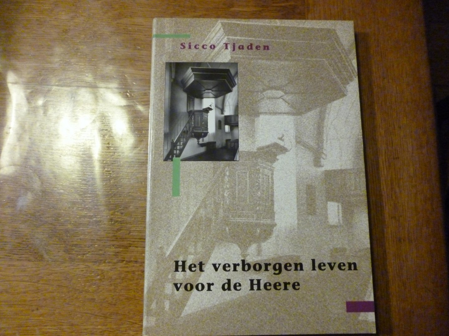 Tjaden Sicco - Het verborgen leven voor de Heere