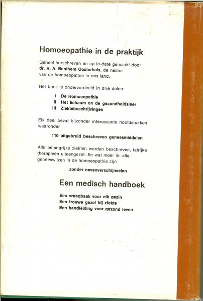 Voorhoeve, Dr. J. & geheel herzien en aangevuld door Dr. R.. A. Benthem Oosterhuis - Homoepathie in de praktijk  .. Medisch handboek.