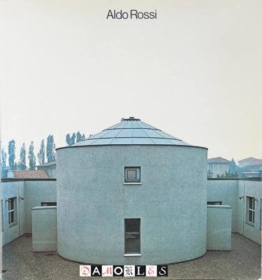 Francvesco Moschini - Aldo Rossi Progetti e disegni / Projects and drawings 1962 -1979