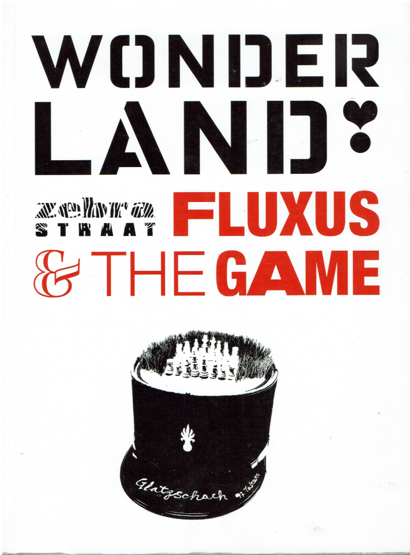  - Wonderland Fluxus & the Game
