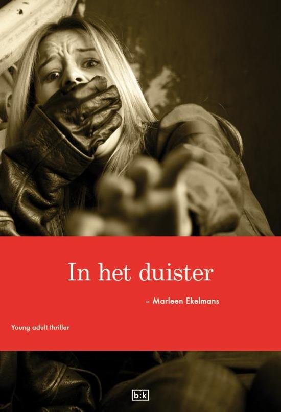 Ekelmans, Marleen - In het duister / Young adult thriller