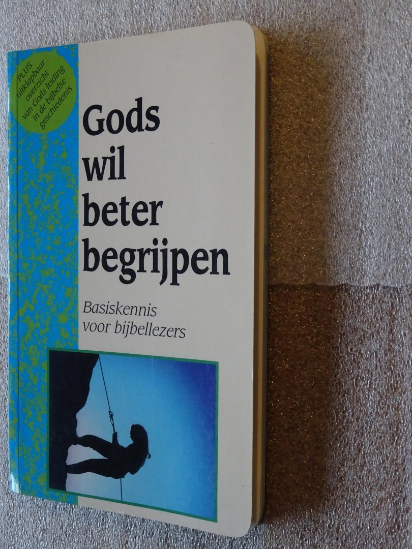 Lalleman-de Winkel, Dr. H. (Vert.) - Gods wil beter begrijpen / Basiskennis voor bijbellezers