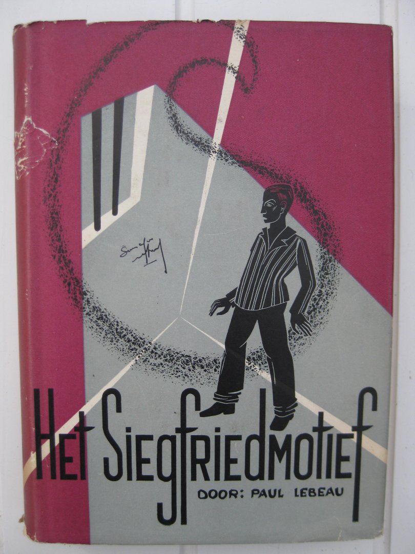 Lebeau, Paul - Het Siegfriedmotief of de Overbodigen.