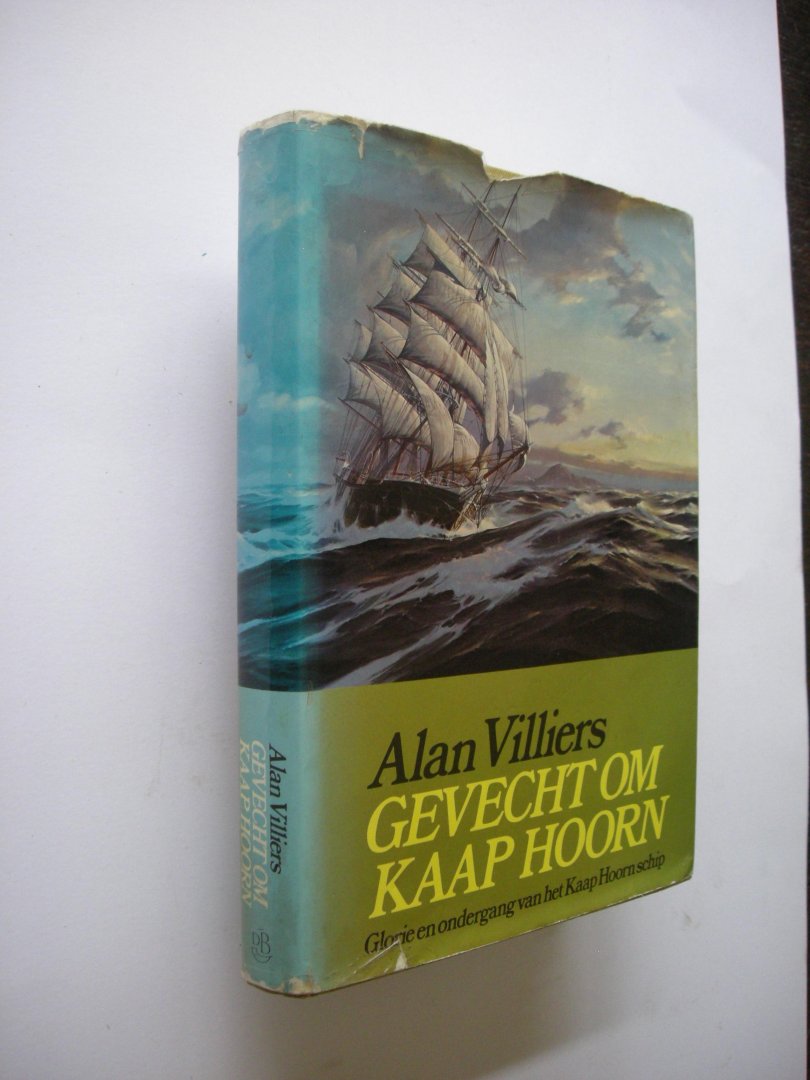 Villiers, Alan / Underhill, H, en Bos, R.vd., tek. / Veen, J.van der, vert. - Gevecht om Kaap Hoorn. Glorie en ondergang van het Kaap Hoorn schip. (The way of a ship)