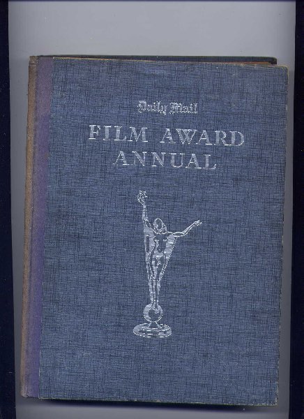 TRUBY, JEFFREY (editor) - Daily Mail Film Award Annual - British Films of 1947