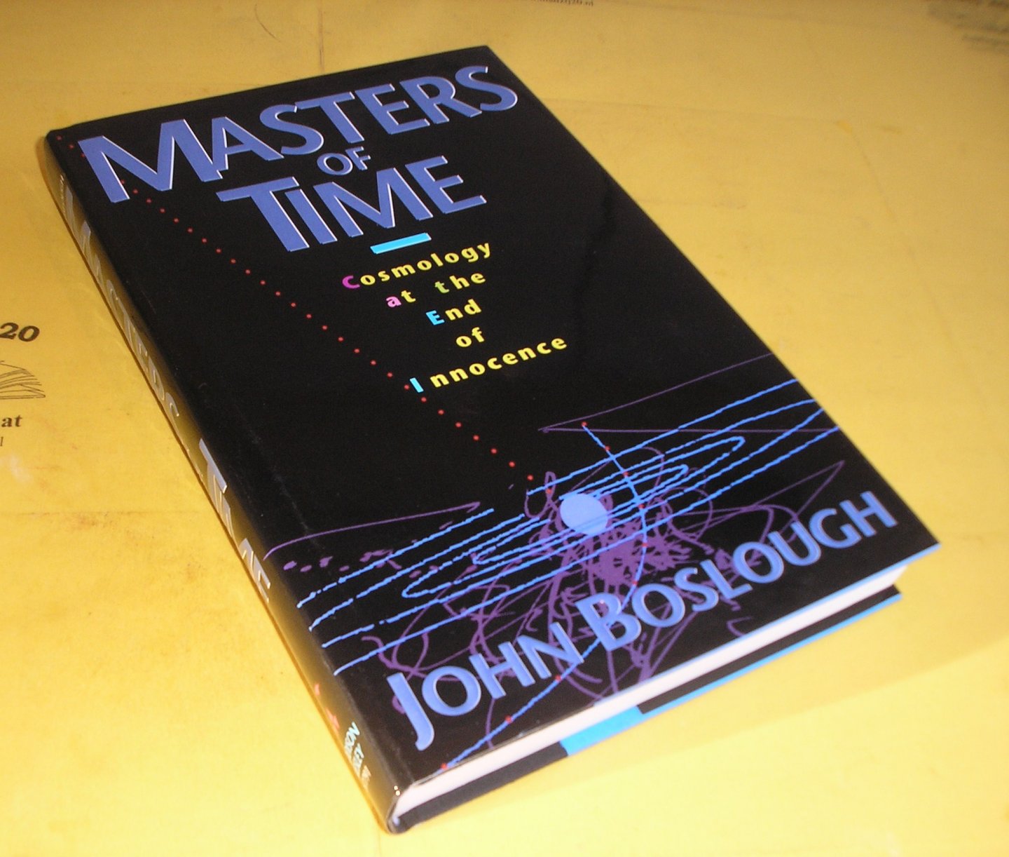Boslough, John. - Masters of time. Cosmology at the end of innocence.