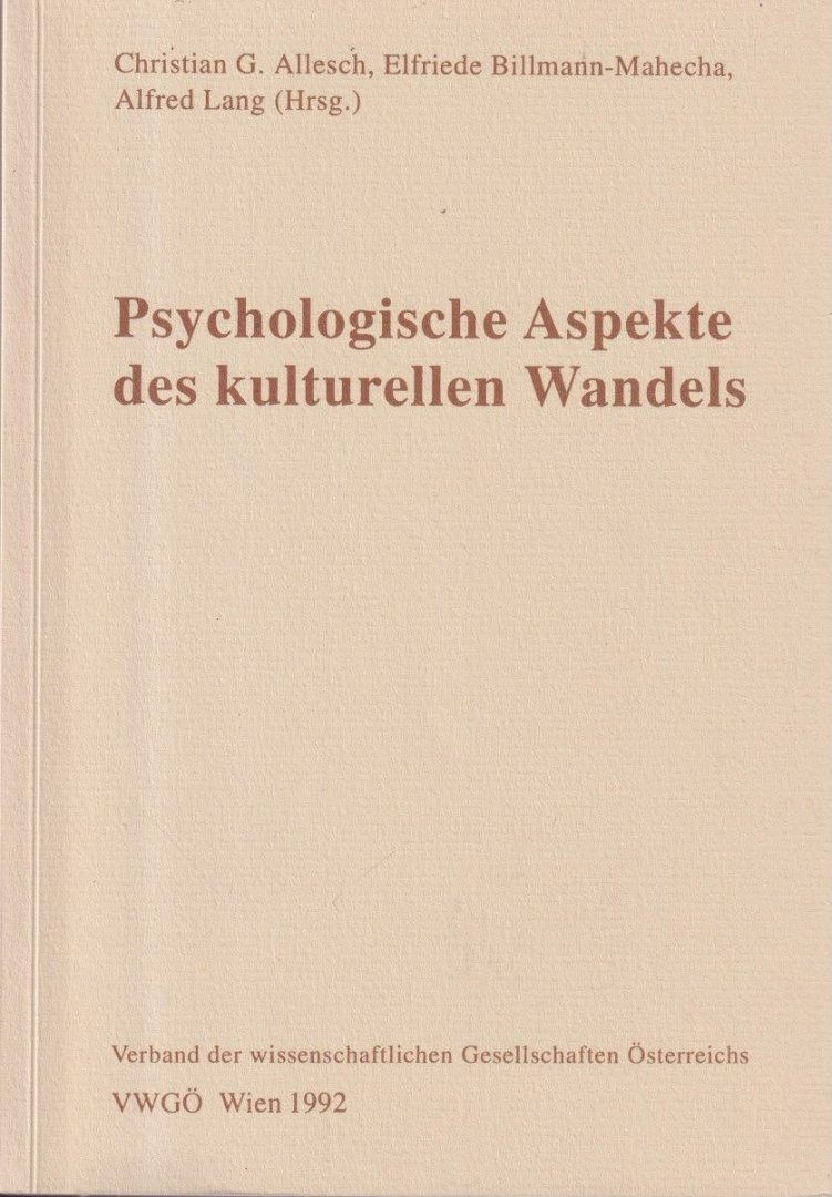 Allesch, Christian G. | Elfriede Billmann-Mahecha & Alfred Lang - Psychologische Aspekte des kulturellen Wandels