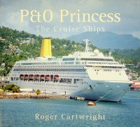   Cartwright, S - P&O Princess, the cruise ships
