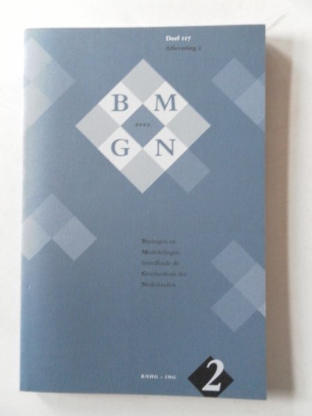 Boone, M,; Berkel, K. van e.a - Bijdragen en mededelingen betreffende de geschiedenis der Nederlanden 117e  jaargang nr.2 met bijlage HG nieuws