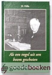 Hille, H. - Als een vogel uit een boom geschoten --- Leven en werk van ds. P. Zandt