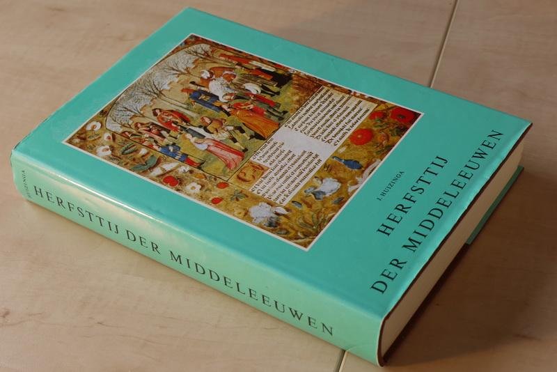 HUIZINGA J. - Herfsttij der middeleeuwen. studie over levens- en gedachtenvormen der veertiende en vijftiende eeuw in Frankrijk en de Nederlanden