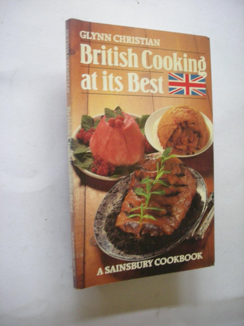Christian Glynn - British Cooking at its best, A Sainsbury Cookbook