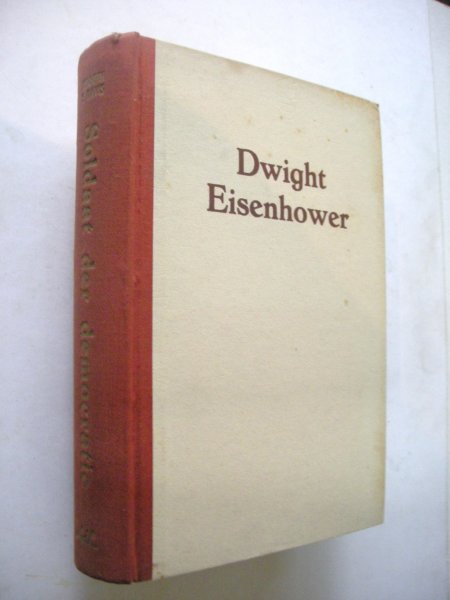 Davis, Kenneth S. - Soldaat der democratie. Een biografie van Dwight Eisenhower