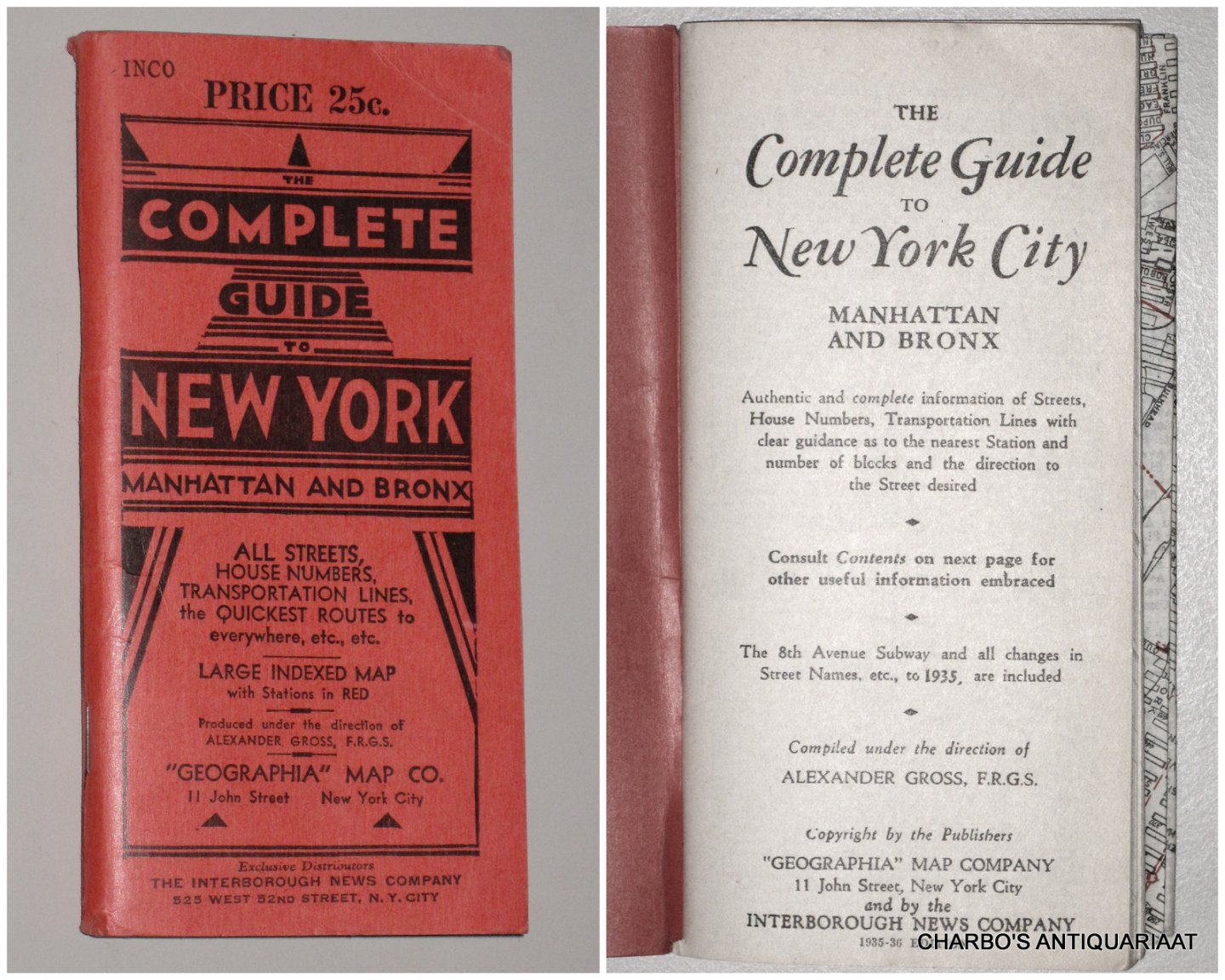 GROSS, ALEXANDER, - The complete guide to New York City Manhattan and Bronx. Authentic and complete information of streets, house numbers, transportation lines with clear guidance as to the nearest station and number of blocks and the direction to the street desi...