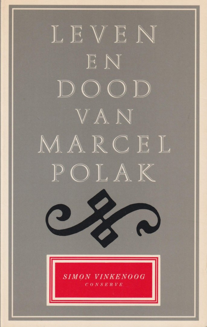 Vinkenoog, Simon - Leven en dood van Marcel Polak