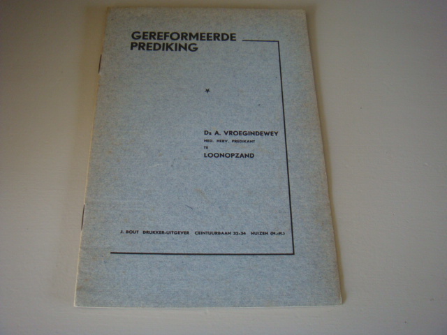 Vroegindewey, A - Gereformeerde prediking
