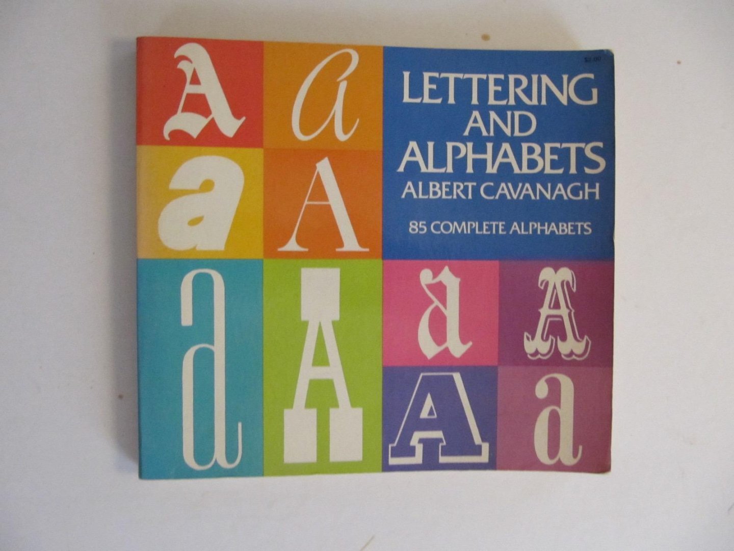 J.A. Cavanagh - Lettering and Alphabets - 85 complete alphabets